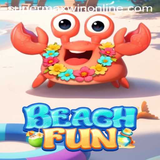 Exploring the Thrills of BeachFun and Supermaxwin